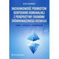 Finanse, księgowość, bankowość - Sadowska Beata Rachunkowość podmiotów gospodarki komunalnej z perspektywy ekonomii zrównoważonego rozwoju - miniaturka - grafika 1