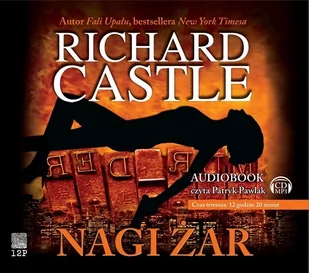 12 Posterunek Richard Castle Nikki Heat. Nagi żar. Audiobook - Audiobooki - kryminał, sensacja, thriller - miniaturka - grafika 1