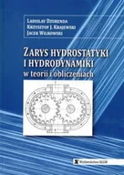 Nauki przyrodnicze - Zarys hydrostatyki i hydrodynamiki w teorii i obliczeniach - miniaturka - grafika 1