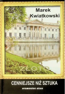 Złoto cenniejsze niż sztuka - Książki o kulturze i sztuce - miniaturka - grafika 1