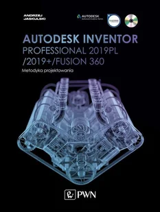 Jaskulski Andrzej Autodesk Inventor Professional 2019PL / 2019+ / Fusion 360. Metodyka projektowania (+ płyta CD) - Książki o programowaniu - miniaturka - grafika 1
