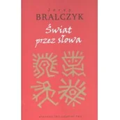 Filologia i językoznawstwo - Świat przez słowa - Jerzy Bralczyk - miniaturka - grafika 1