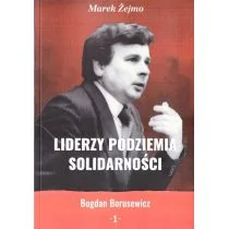 Liderzy Podziemia Solidarności 1 Nowa - Biografie i autobiografie - miniaturka - grafika 1