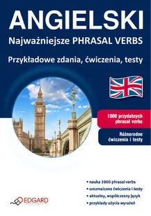 Pytlińska Zuzanna Angielski Najważniejsze Phrasal Verbs - Książki do nauki języka angielskiego Pytlińska Zuzanna Angielski Najważniejsze Phrasal Verbs - Książki do nauki języka angielskiego - miniaturka - grafika 1