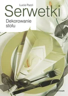 Poradniki hobbystyczne - Serwetki. Dekorowanie stołu - miniaturka - grafika 1
