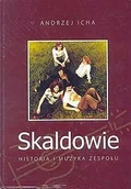 Książki o kulturze i sztuce - Skaldowie. Historia i Muzyka Zespołu - miniaturka - grafika 1