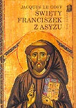Święty Franciszek z Asyżu - Religia i religioznawstwo - miniaturka - grafika 1