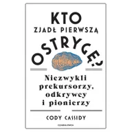 Felietony i reportaże - Kto zjadł pierwszą ostrygę$84 Niezwykli prekursorzy Nowa - miniaturka - grafika 1