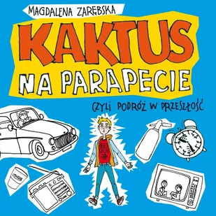 Kaktus na parapecie - Audiobooki dla dzieci i młodzieży - miniaturka - grafika 1