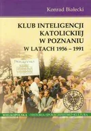 Książki regionalne - Klub Inteligencji Katolickiej w Poznaniu w latach 1956-1991 - miniaturka - grafika 1