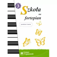 Książki o muzyce - Impresariat Muzyczny Pro Art Szkoła na fortepian cz.3 - Tomasz Trojanowski - miniaturka - grafika 1
