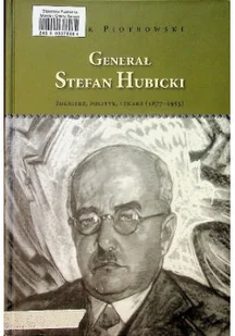 Generał Stefan Hubicki - Biografie i autobiografie - miniaturka - grafika 1