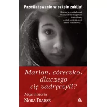 Amber Marion, córeczko, dlaczego cię zadręczyli - NORA FRAISSE - Biografie i autobiografie - miniaturka - grafika 1