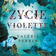 Audiobooki - romanse - ŻYCIE VIOLETTE - miniaturka - grafika 1