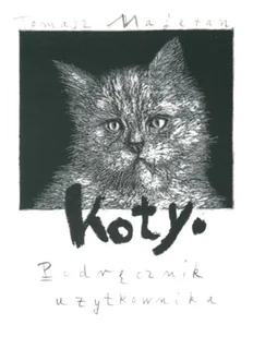 Koty. Podręcznik użytkownika - Poezja - miniaturka - grafika 1