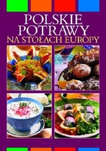 Polskie potrawy na stołach Europy - Kuchnia polska - miniaturka - grafika 1