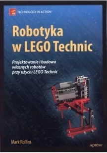 APN PROMISE Mark Rollins Robotyka w Lego Technic - Baśnie, bajki, legendy - miniaturka - grafika 2