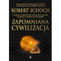 Zapomniana cywilizacja - ROBERT SCHOCH - Literatura popularno naukowa dla młodzieży - miniaturka - grafika 1