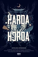 Opowiadania - Harda Horda Antologia Praca zbiorowa - miniaturka - grafika 1
