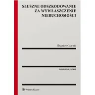 Prawo - Czarnik Zbigniew Słuszne odszkodowanie za wywłaszczenie nieruchomości - miniaturka - grafika 1