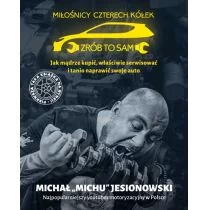 Michał Jesionowski Miłośnicy 4 kółek - Poradniki motoryzacyjne - miniaturka - grafika 1