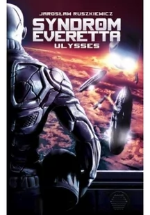 Syndrom Everetta: Ulysses - Jarosław Ruszkiewicz - Fantasy - miniaturka - grafika 2