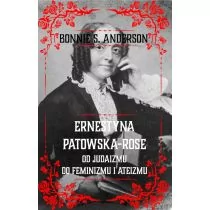 Ernestyna Potowska-Rose. Od judazmu do ateizmu i feminizmu - Biografie i autobiografie - miniaturka - grafika 1