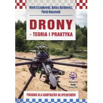 Drony teoria i praktyka - Marek Szczepkowski, Bartosz Bartkiewicz, Patryk Kruszewski - Książki o muzyce - miniaturka - grafika 1
