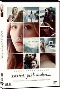 Zostań, jeśli kochasz - Filmy obyczajowe DVD - miniaturka - grafika 1