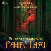 Audiobooki - fantastyka i horror - Pamięć lasu. Opowieści starych drzew - miniaturka - grafika 1