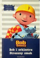 Książki edukacyjne - Bob Budowniczy Bob i orkiestra Straszny smok - miniaturka - grafika 1