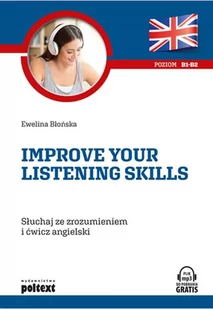 Słuchaj Ze Zrozumieniem I Ćwicz Angielski Improve Your Listening Skills Ewelina Błońska - Nauka - miniaturka - grafika 2