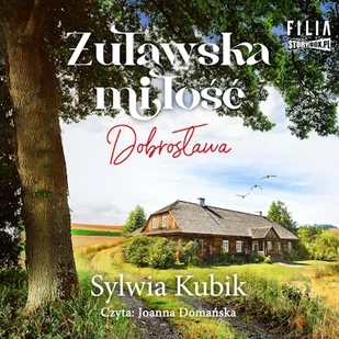 Żuławska miłość. Dobrosława Sylwia Kubik - Audiobooki - romanse - miniaturka - grafika 1