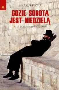 Gdzie sobota jest niedzielą - Felietony i reportaże - miniaturka - grafika 1