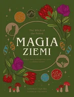 Ezoteryka - The Witch of the Forest. Magia ziemi. Połącz swój wewnętrzny rytm z cyklem natury - miniaturka - grafika 1