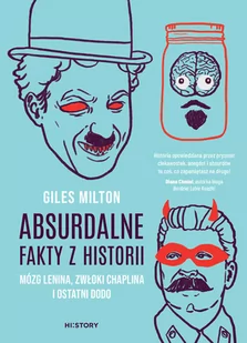 Absurdalne fakty z historii. Mózg Lenina, zwłoki Chaplina i ostatni dodo - Historia świata - miniaturka - grafika 1