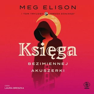 Księga bezimiennej akuszerki - Audiobooki - fantastyka i horror - miniaturka - grafika 1