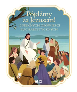 Pójdźmy za Jezusem! | - Religia i religioznawstwo - miniaturka - grafika 1