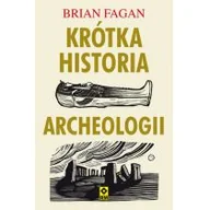 Nauka - Krótka Historia Archeologii Brian Fagan - miniaturka - grafika 1