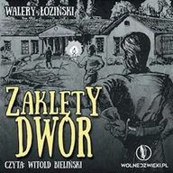Audiobooki - literatura piękna - Zaklęty Dwór Walery Łoziński - miniaturka - grafika 1