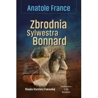 Klasyka - Anatole France Zbrodnia Sylwestra Bonnard - miniaturka - grafika 1