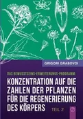 Poradniki obcojęzyczne - Konzentration auf die Zahlen der Pflanzen für die Regenerierung des Körpers - Teil 2 - Grabovoi Grigori - miniaturka - grafika 1