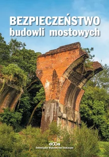 Bezpieczeństwo budowli mostowych Nowa - Książki o architekturze - miniaturka - grafika 1