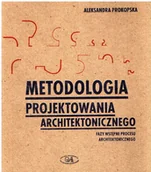 Technika - Metodologia projektowania architektonicznego. Fazy wstępne procesu architektonicznego - miniaturka - grafika 1