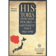 Historia świata - JAPONICA Historia stosunków polsko-japońskich t.II 1945-2019 praca zbiorowa - miniaturka - grafika 1