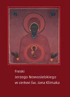 Książki o kulturze i sztuce - Freski Jerzego Nowosielskiego w cerkwi św Jana Klimaka - miniaturka - grafika 1