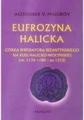 Historia świata - Avalon Aleksandr V. Majorov Eufrozyna Halicka. Córka imperatora bizantyńskiego - miniaturka - grafika 1