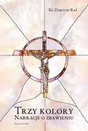 Religia i religioznawstwo - Trzy kolory. Narracje o zbawieniu - miniaturka - grafika 1