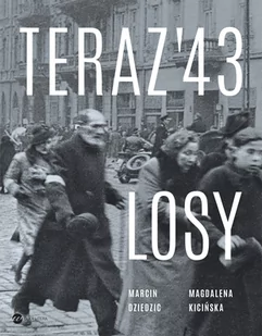 Magdalena Kicińska; Marcin Dziedzic Teraz 43 Losy - Felietony i reportaże - miniaturka - grafika 2