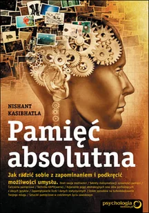 Pamięć absolutna. Jak radzić sobie z zapominaniem i podkręcić możliwości umysłu - Rozwój osobisty - miniaturka - grafika 1